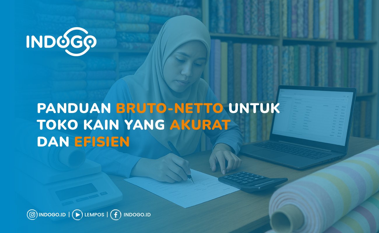 Panduan Bruto-Netto untuk Toko Kain yang Akurat dan Efisien